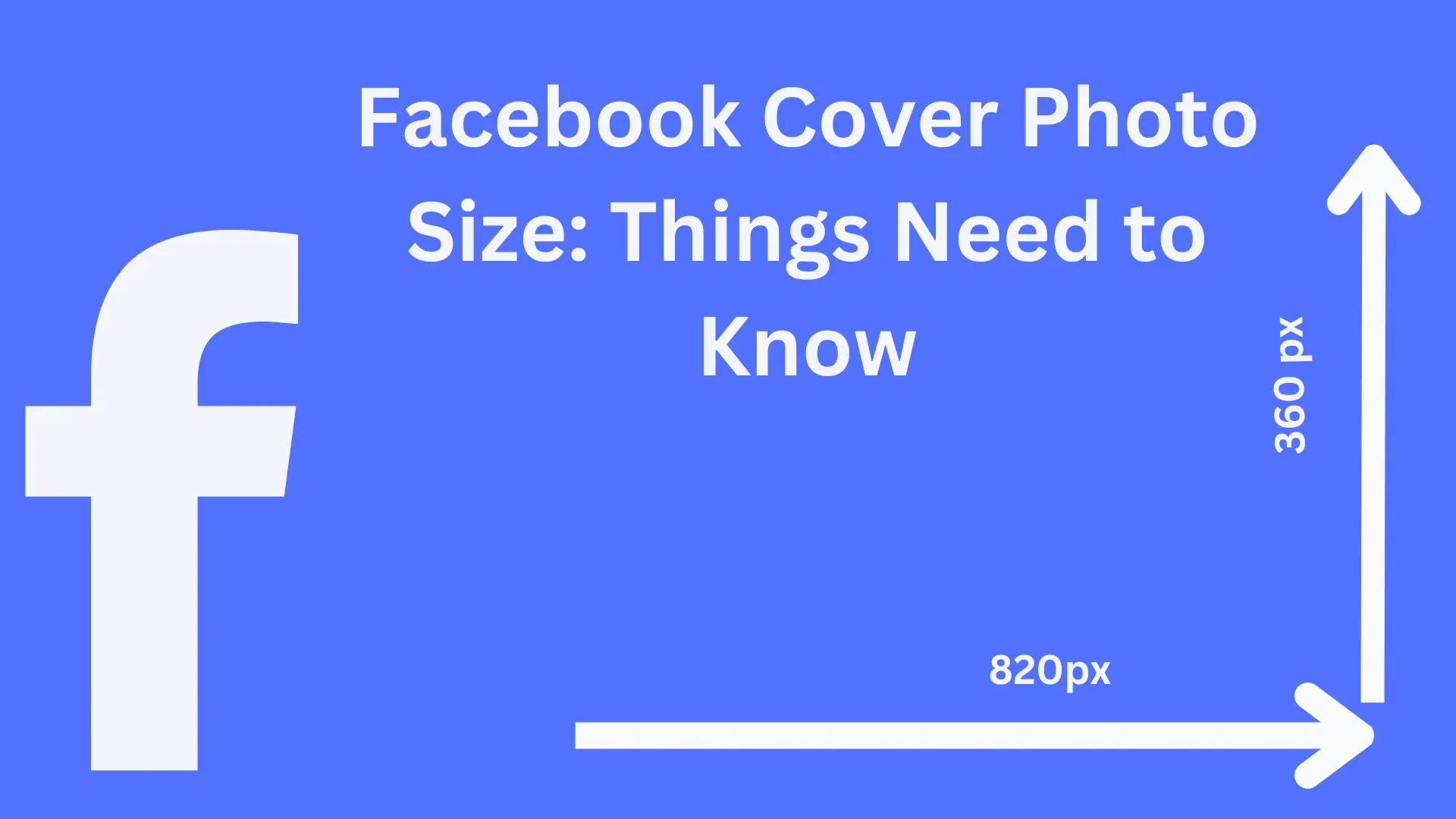 Facebook Cover Photo Size: Things Need to Know