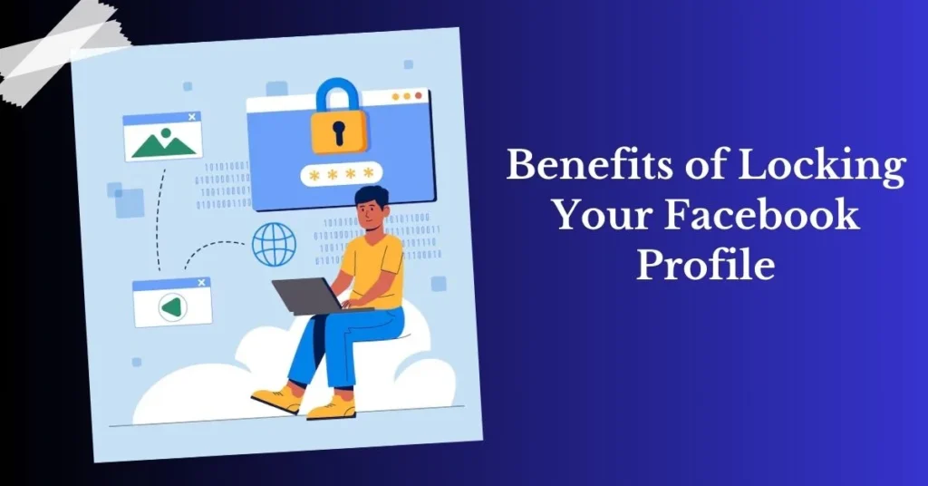 benefits of  locking Facebook profile 