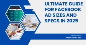 Ultimate Guide for Facebook Ad Sizes and Specs in 2025 