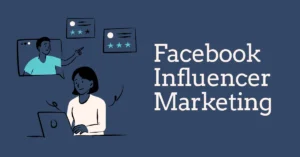 Facebook Influencer Marketing