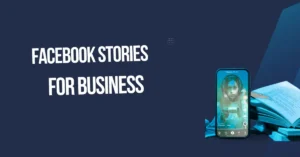 Facebook Stories for Business