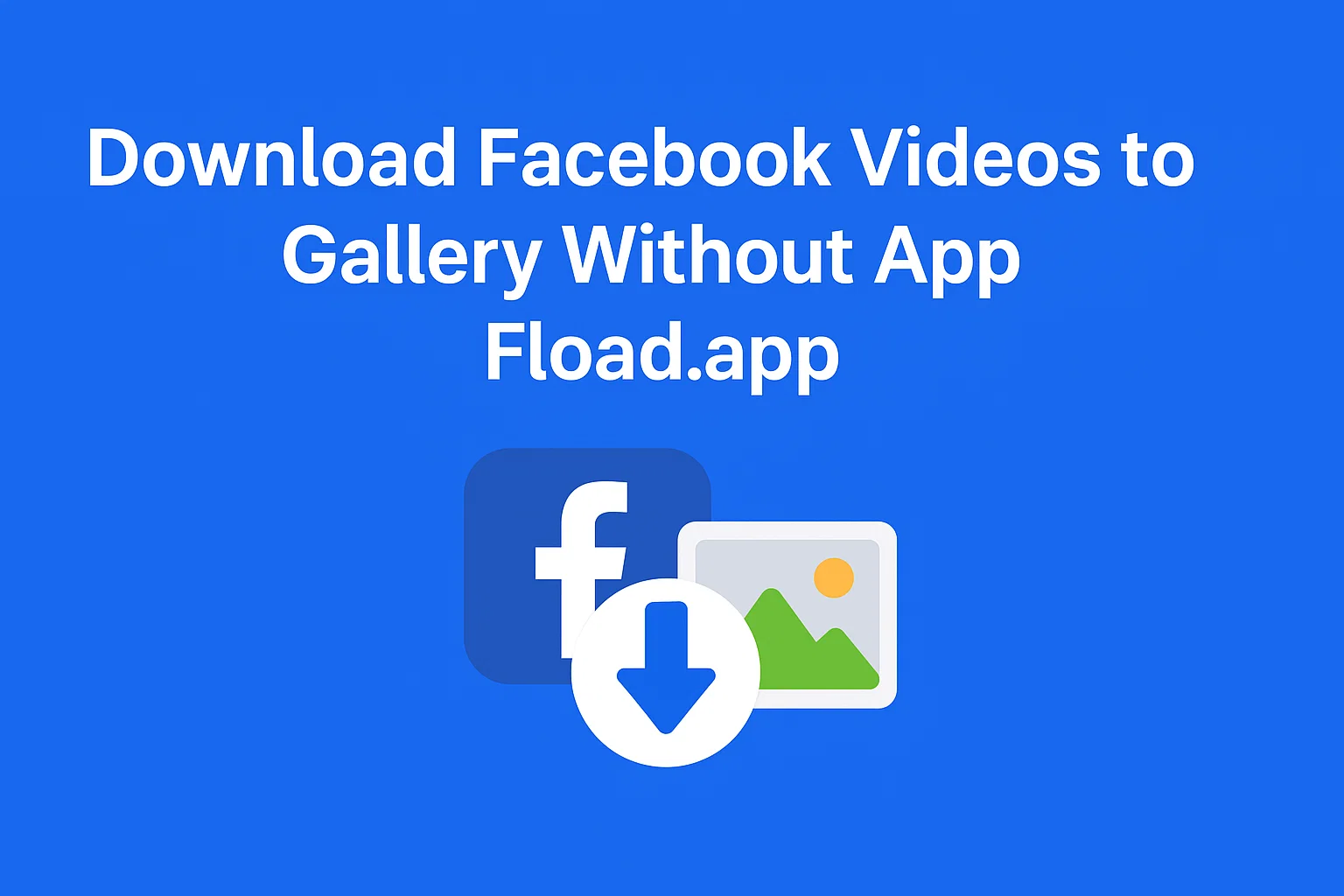 Download Facebook Videos